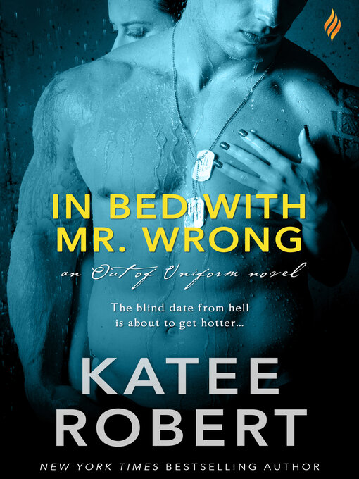 Title details for In Bed with Mr. Wrong by Katee Robert - Wait list